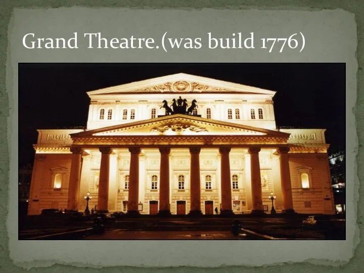 Grand Theatre.(was build 1776)