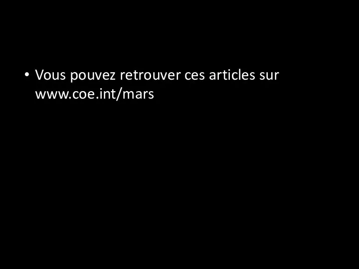 Vous pouvez retrouver ces articles sur www.coe.int/mars