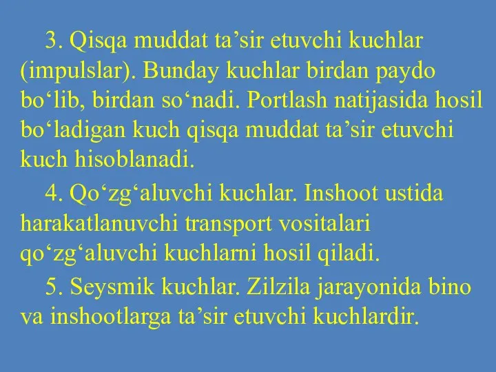 3. Qisqa muddat ta’sir etuvchi kuchlar (impulslar). Bunday kuchlar birdan paydo