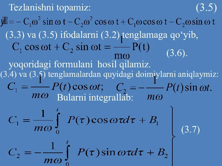 Tezlanishni topamiz: (3.5) (3.3) va (3.5) ifodalarni (3.2) tenglamaga qo‘yib, yoqoridagi