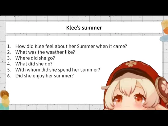 How did Klee feel about her Summer when it came? What