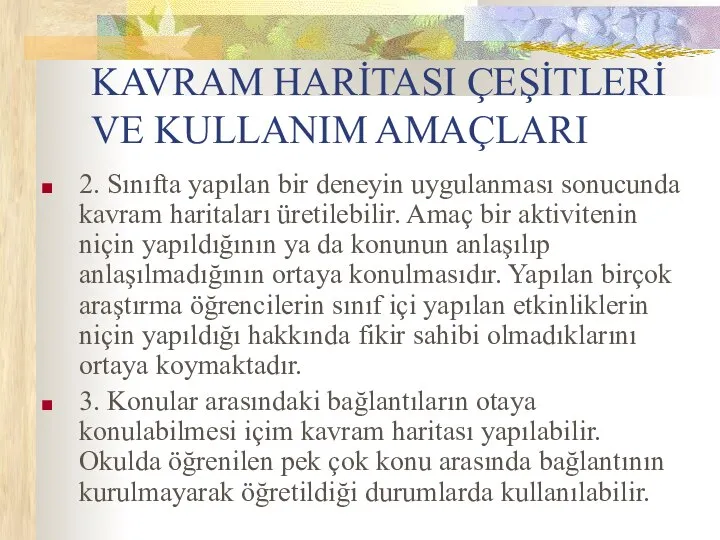 KAVRAM HARİTASI ÇEŞİTLERİ VE KULLANIM AMAÇLARI 2. Sınıfta yapılan bir deneyin