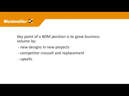 Key point of a BDM position is to grow business volume