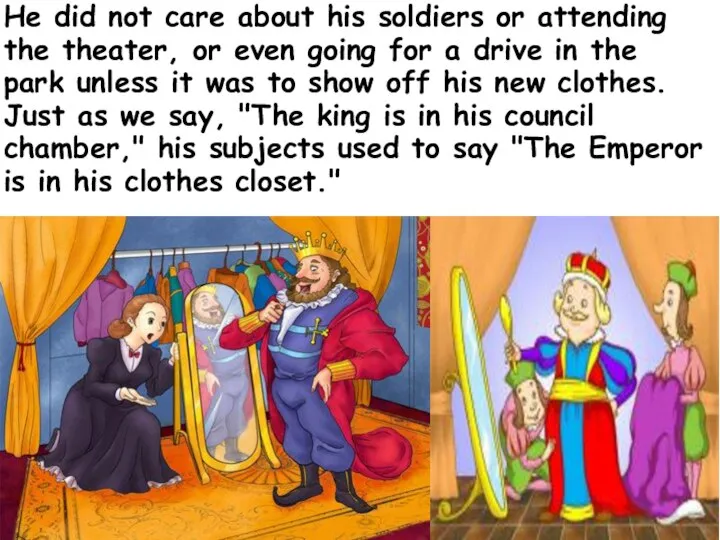 He did not care about his soldiers or attending the theater,