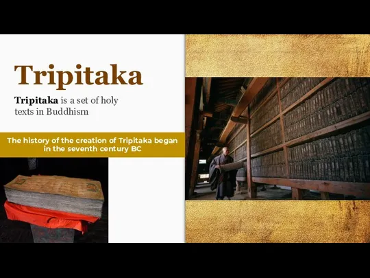 Tripitaka Tripitaka is a set of holy texts in Buddhism The