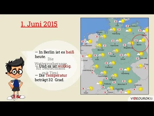 Die Wettervorhersage für Deutschland mit Timi. 1. Juni 2015 — In