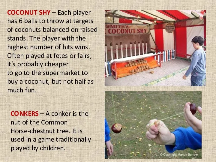 COCONUT SHY – Each player has 6 balls to throw at