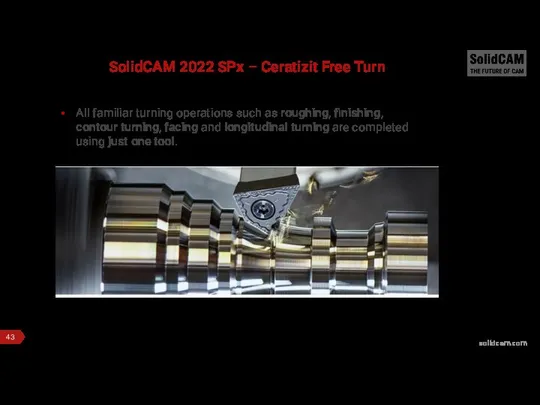 SolidCAM 2022 SPx – Ceratizit Free Turn All familiar turning operations