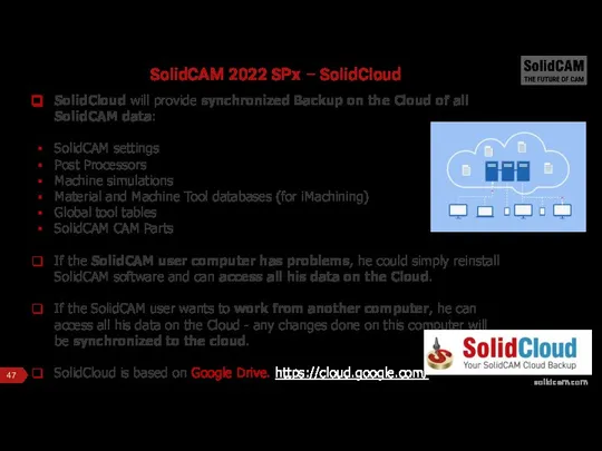 SolidCAM 2022 SPx – SolidCloud SolidCloud will provide synchronized Backup on