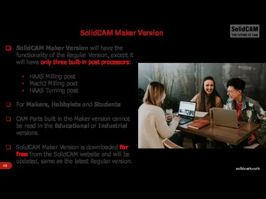 SolidCAM Maker Version SolidCAM Maker Version will have the functionality of