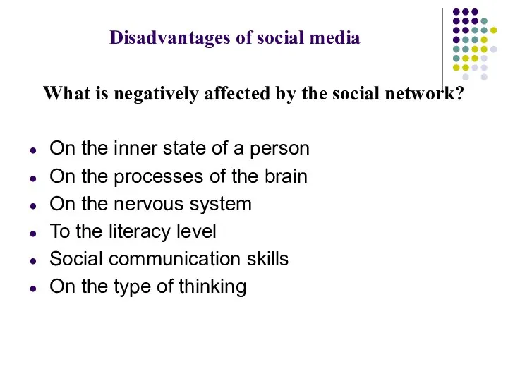 Disadvantages of social media What is negatively affected by the social