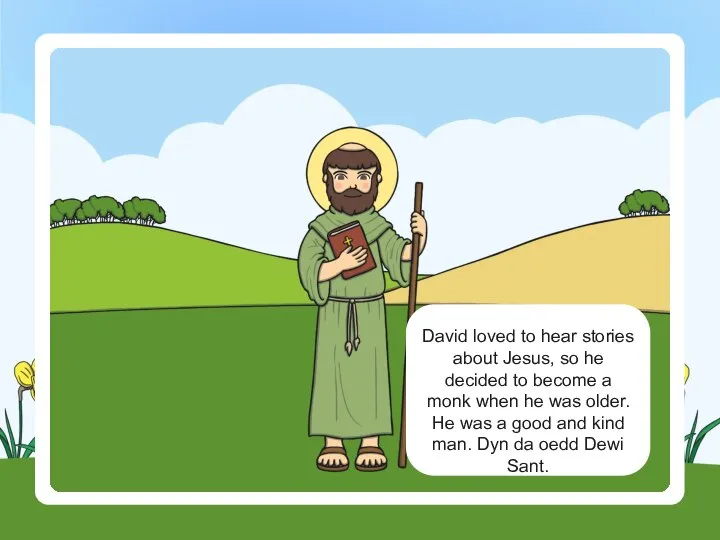 David loved to hear stories about Jesus, so he decided to