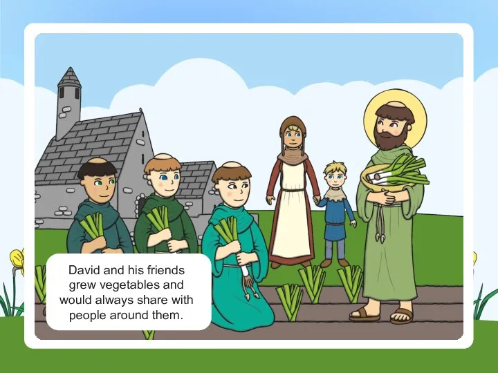 David and his friends grew vegetables and would always share with people around them.