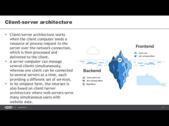 Client-server architecture Client/server architecture works when the client computer sends a