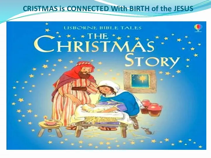 CRISTMAS is CONNECTED With BIRTH of the JESUS