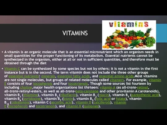 VITAMINS A vitamin is an organic molecule that is an essential