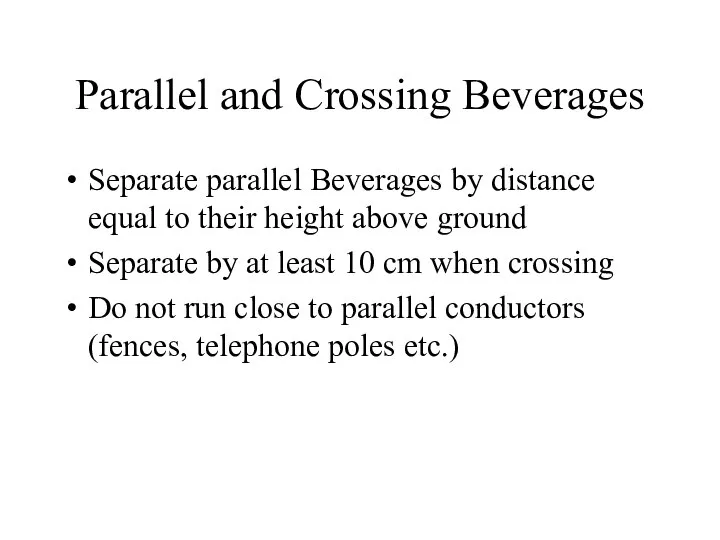 Parallel and Crossing Beverages Separate parallel Beverages by distance equal to