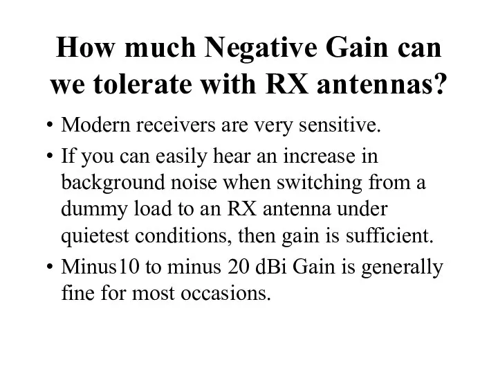 How much Negative Gain can we tolerate with RX antennas? Modern