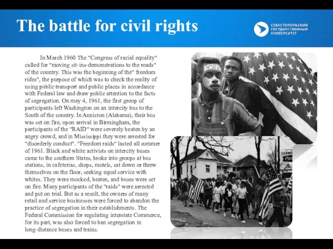 The battle for civil rights In March 1960 The "Congress of