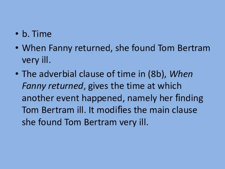 b. Time When Fanny returned, she found Tom Bertram very ill.