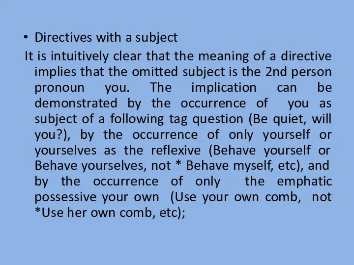 Directives with a subject It is intuitively clear that the meaning