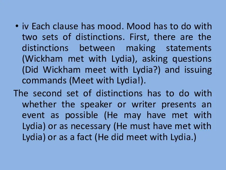 iv Each clause has mood. Mood has to do with two