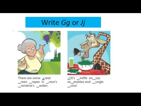 Write Gg or Jj