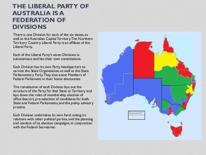 THE LIBERAL PARTY OF AUSTRALIA IS A FEDERATION OF DIVISIONS There