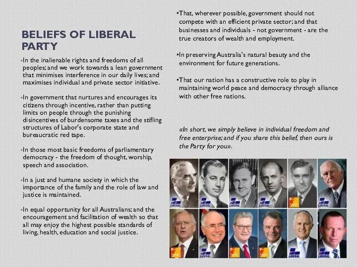 BELIEFS OF LIBERAL PARTY In the inalienable rights and freedoms of