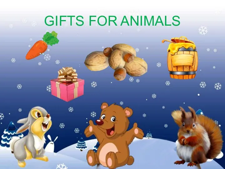 GIFTS FOR ANIMALS