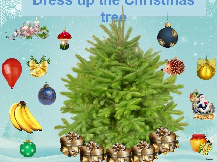 Dress up the Christmas tree