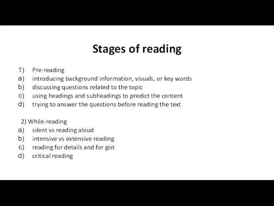 Stages of reading Pre-reading introducing background information, visuals, or key words