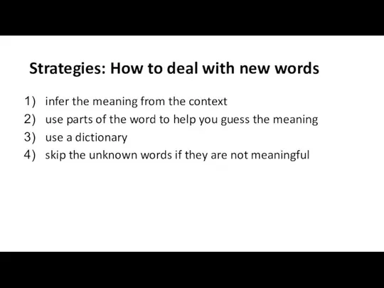 Strategies: How to deal with new words infer the meaning from