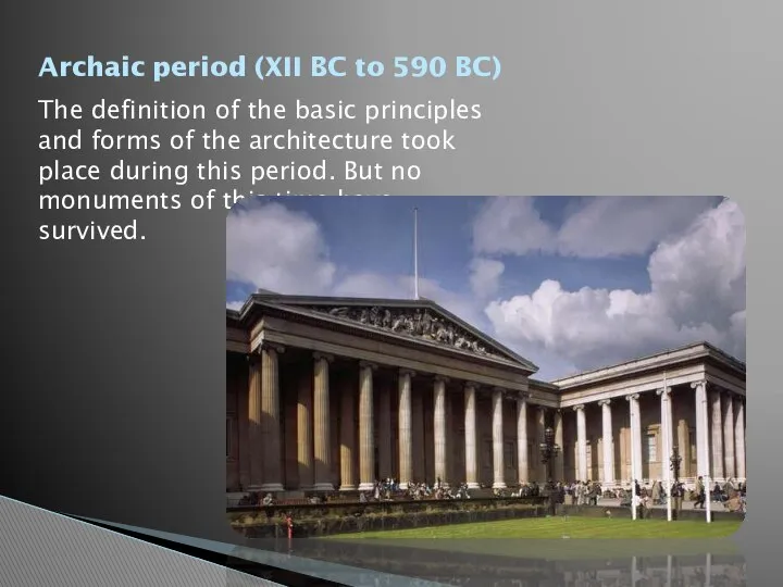 Archaic period (XII BC to 590 BC) The definition of the