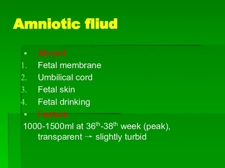 Amniotic fliud Absord Fetal membrane Umbilical cord Fetal skin Fetal drinking