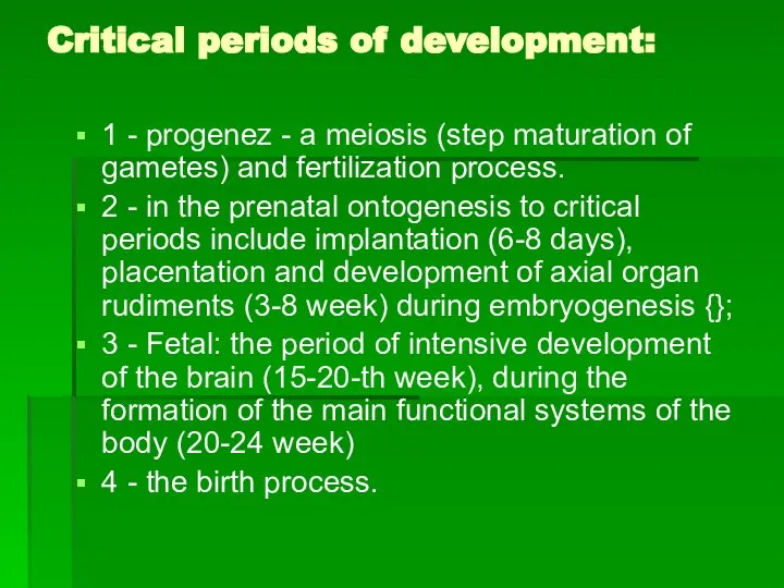 Critical periods of development: 1 - progenez - a meiosis (step