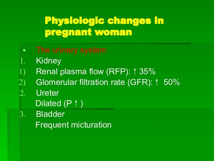 Physiologic changes in pregnant woman The urinary system Kidney Renal plasma