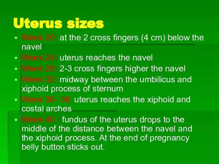 Uterus sizes Week 20: at the 2 cross fingers (4 cm)