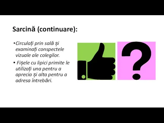 Sarcină (continuare): Circulați prin sală și examinați conspectele vizuale ale colegilor.