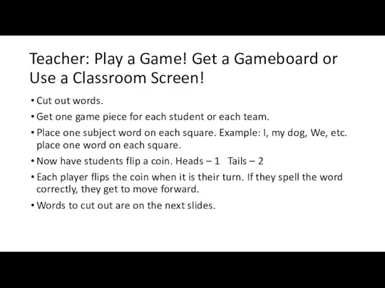 Teacher: Play a Game! Get a Gameboard or Use a Classroom