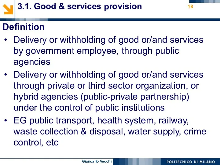 3.1. Good & services provision Definition Delivery or withholding of good