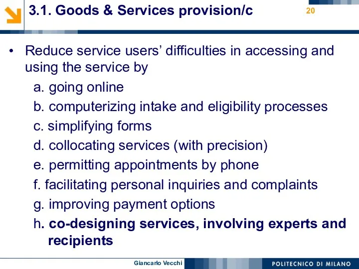 3.1. Goods & Services provision/c Reduce service users’ difficulties in accessing