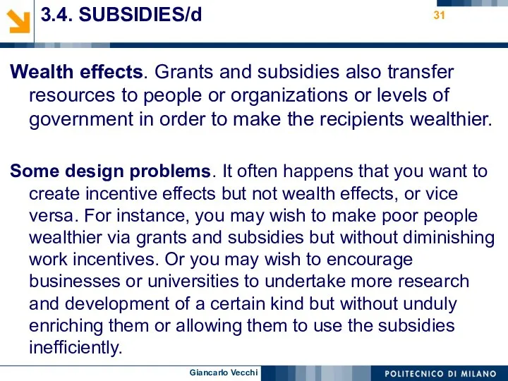 3.4. SUBSIDIES/d Wealth effects. Grants and subsidies also transfer resources to