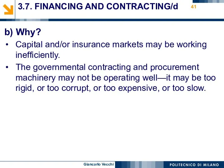 3.7. FINANCING AND CONTRACTING/d b) Why? Capital and/or insurance markets may