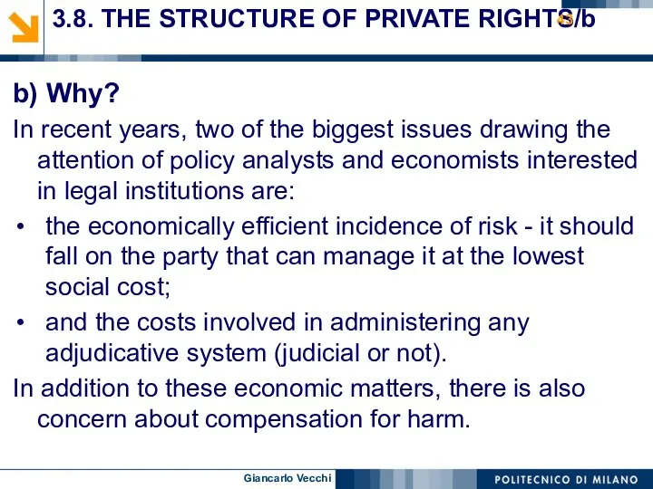 3.8. THE STRUCTURE OF PRIVATE RIGHTS/b b) Why? In recent years,