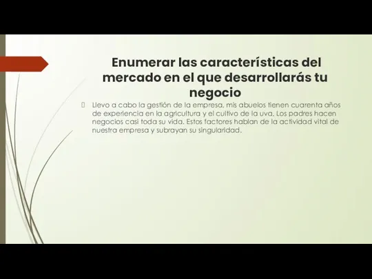 Enumerar las características del mercado en el que desarrollarás tu negocio