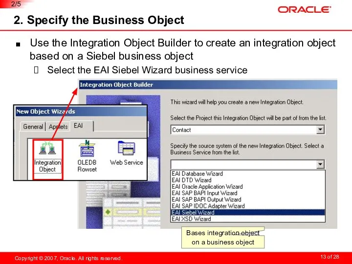 2. Specify the Business Object Use the Integration Object Builder to