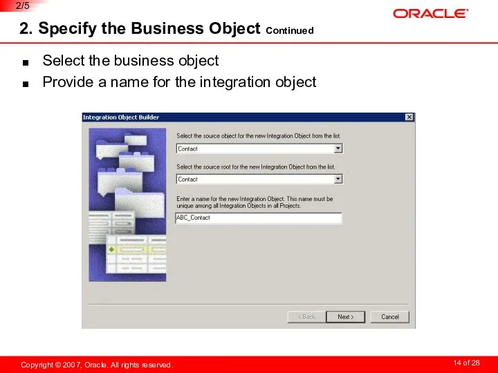 2. Specify the Business Object Continued Select the business object Provide