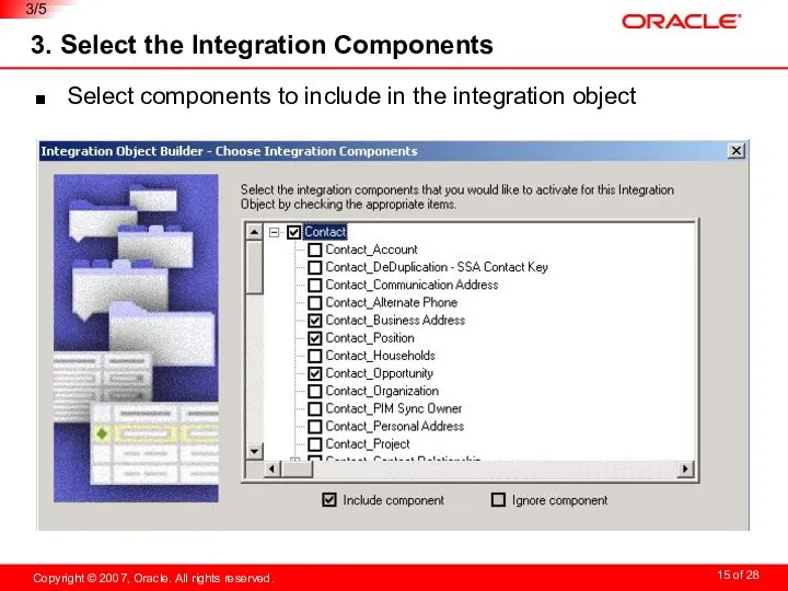3. Select the Integration Components Select components to include in the integration object