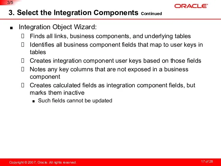 3. Select the Integration Components Continued Integration Object Wizard: Finds all